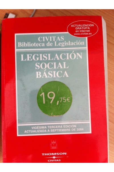Legislación Social Básica. Vigésima Tercera Edición. Actualizada a Septiembre 2004